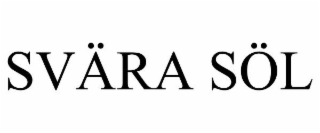 SVÄRA SÖL