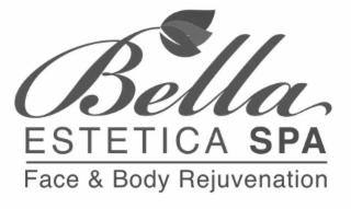 BELLA ESTETICA SPA FACE & BODY REJUVENATION
