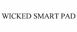 WICKED SMART PAD