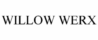 WILLOW WERX
