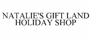 NATALIE'S GIFT LAND HOLIDAY SHOP