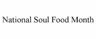 NATIONAL SOUL FOOD MONTH