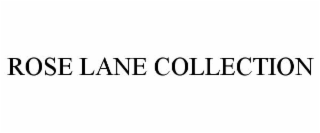 ROSE LANE COLLECTION
