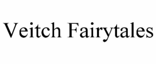 VEITCH FAIRYTALES