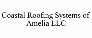 COASTAL ROOFING SYSTEMS OF AMELIA LLC
