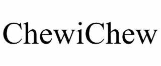 CHEWICHEW