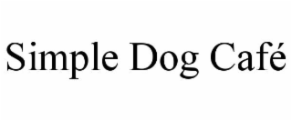 SIMPLE DOG CAFÉ