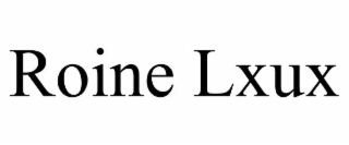 ROINE LXUX