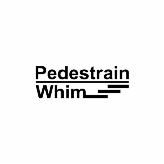 PEDESTRAIN WHIM