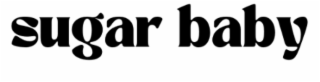 SUGAR BABY