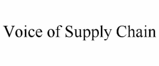 VOICE OF SUPPLY CHAIN