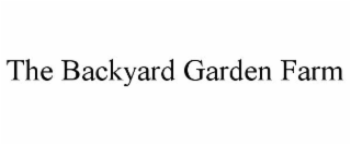 THE BACKYARD GARDEN FARM