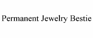 PERMANENT JEWELRY BESTIE