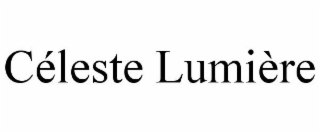 CÉLESTE LUMIÈRE