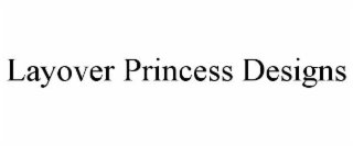 LAYOVER PRINCESS DESIGNS