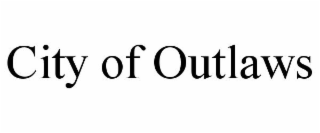 CITY OF OUTLAWS