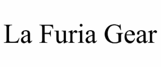LA FURIA GEAR