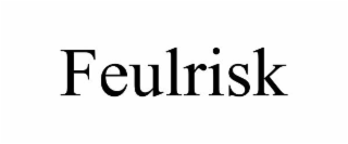 FEULRISK