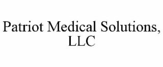 PATRIOT MEDICAL SOLUTIONS, LLC
