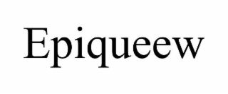 EPIQUEEW