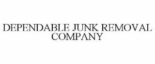 DEPENDABLE JUNK REMOVAL COMPANY