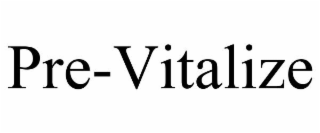 PRE-VITALIZE