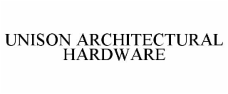 UNISON ARCHITECTURAL HARDWARE