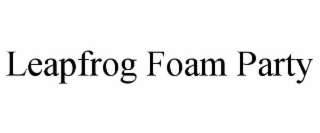 LEAPFROG FOAM PARTY