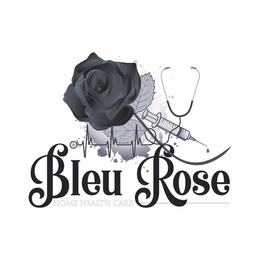 BLEU ROSE HOME HEALTH CARE