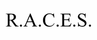 R.A.C.E.S.