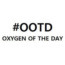 #OOTD OXYGEN OF THE DAY