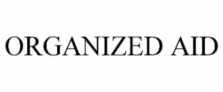 ORGANIZED AID