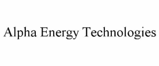 ALPHA ENERGY TECHNOLOGIES