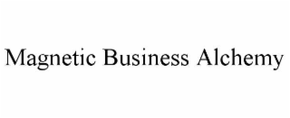 MAGNETIC BUSINESS ALCHEMY