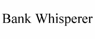 BANK WHISPERER