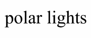 POLAR LIGHTS