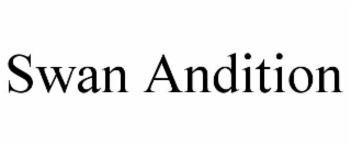 SWAN ANDITION