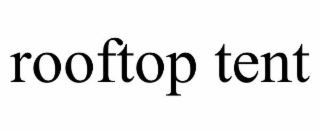 ROOFTOP TENT