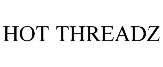 HOT THREADZ