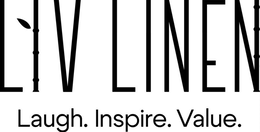 LIV LINEN. LAUGH. INSPIRE. VALUE.
