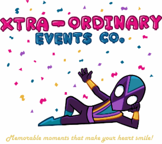 XTRA-ORDINARY EVENTS CO. MEMORABLE MOMENTS THAT MAKE YOUR HEART SMILE!