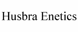 HUSBRA ENETICS