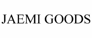 JAEMI GOODS