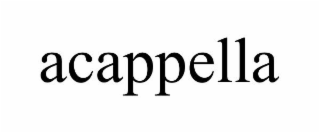 ACAPPELLA