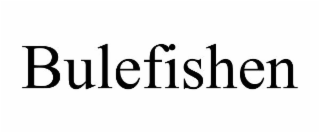 BULEFISHEN