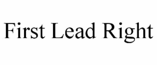 FIRST LEAD RIGHT