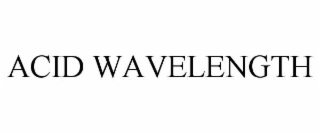 ACID WAVELENGTH