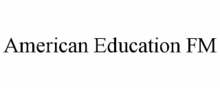 AMERICAN EDUCATION FM