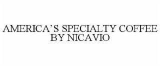 AMERICA'S SPECIALTY COFFEE BY NICAVIO