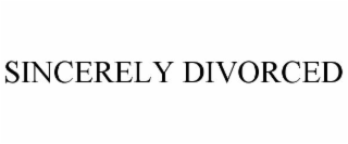 SINCERELY DIVORCED